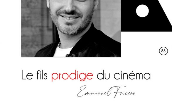 « Emmanuel Fricero, fils prodige du cinéma »